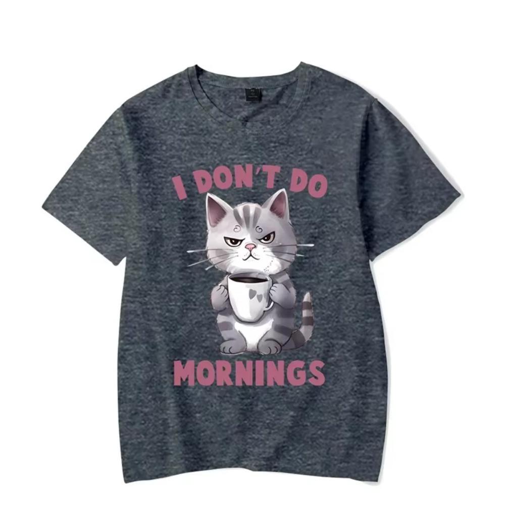 I Dont Do Mornings Graphic T Shirts Funny Cat Coffee Tshirts Oversize T-shirt Fashion Harajuku T-shirts Women Men Brand T-shirt