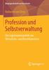 The Profession Und Selbstverwaltung : Die Legitimationspolitik Von Wirtschafts- Und Berufskammern Book