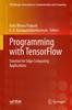 Книга Programming with TensorFlow : Solution for Edge Computing Applications