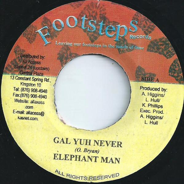 Пластинка 7 дюймов ELEPHANT MAN / SINGER J - Gal Yuh Never / Don't Wanna Be Arou NONE Footsteps Recor Ямайка Регги, Ска и Даб Б/у