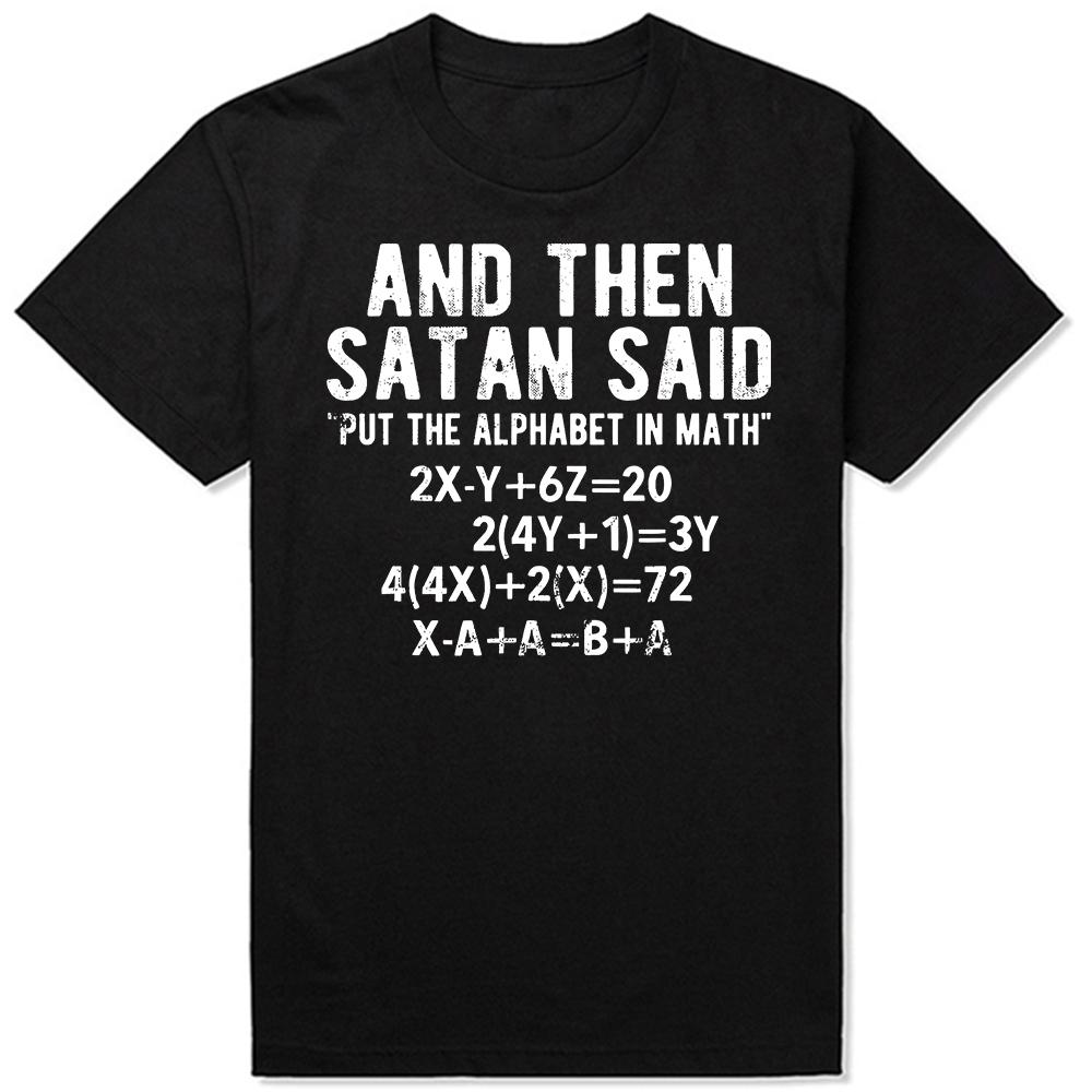 Funny Satan Said Alphabet In Math Mathematics T Shirts Short Sleeve Gifts Mens Clothing Fashion Casual Loose Oversized T Shirt