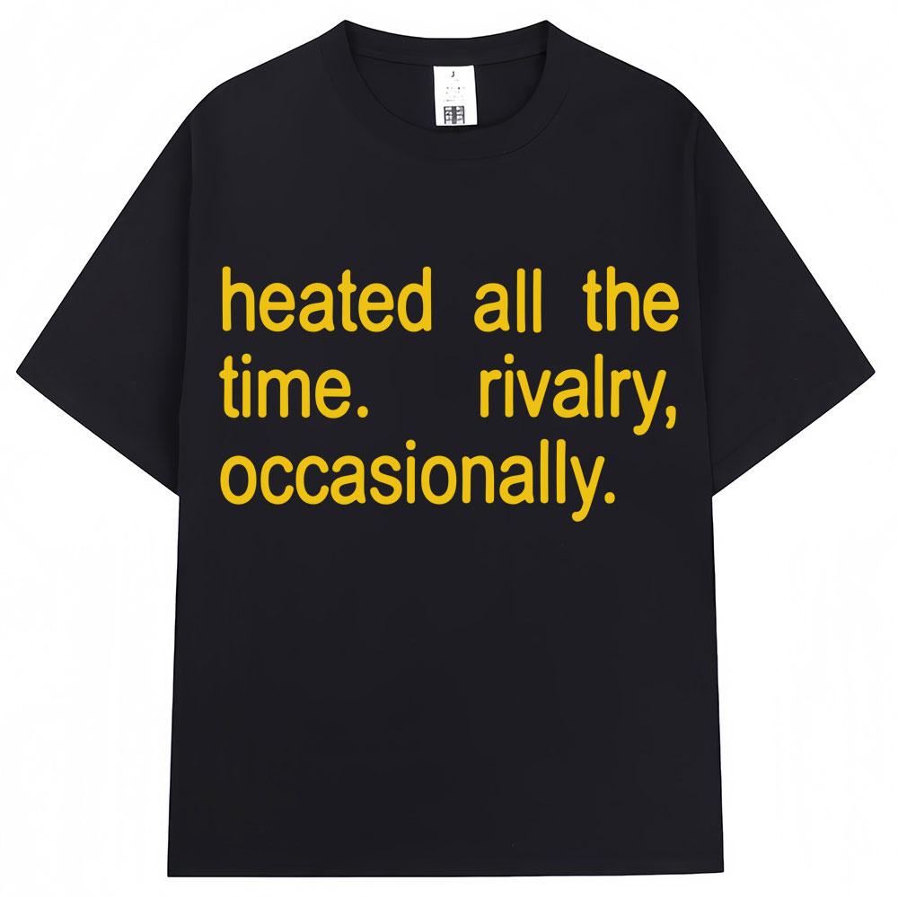 Heated Rivalry Heated All The Time Graphic T Shirts Men Women Fashion Popular Tshirt Cozy Cotton Oversized Short Sleeve Unisex