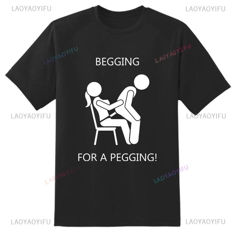 Футболка с надписью Begging for A Peggingmens Унисекс для взрослых Смешная Грубая Шутка Комедия Девичник Топ Ремень Крутой Мем Подарок Идея Подарка Футболка