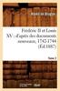 Книга Frederic II Et Louis XV: d'Apres Des Documents Nouveaux, 1742-1744. Tome 2 (Ed.1887)