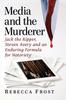 Книга Media and the Murderer : Jack the Ripper, Steven Avery and an Enduring Formula for Notoriety