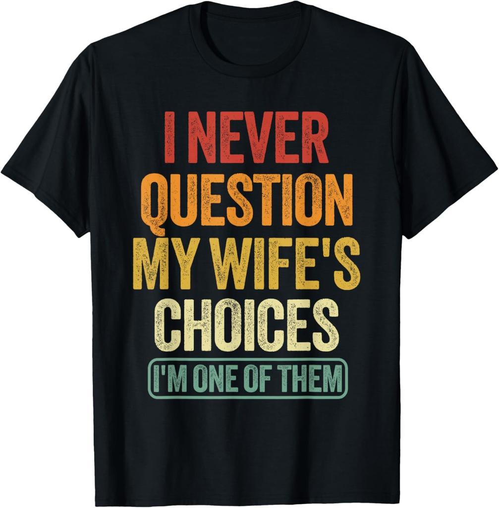 Funny Husband Sarcastic Saying Humor Joke T-Shirt