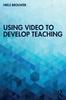 Книга Using Video To Develop Teaching