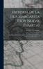 Книга Historia De La Isla Margarita (Hoy Nueva Esparta) : Biografias Del General Juan B. Arismendi Y De La Senora Luisa Caceres De Arismendi