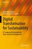 The Digital Transformation for Sustainability : ICT-supported Environmental Socio-economic Development Book