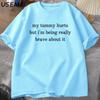 Футболка «Мой живот болит, но» для мужчин и женщин забавная хлопковая футболка с короткими рукавами унисекс футболки с графическим принтом и буквенным принтом мужская одежда