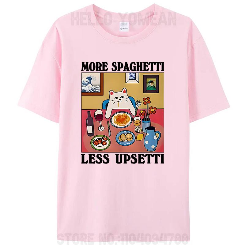 More Spaghetti Less Upsetti Upset Meme Unisex Teens Men's Women T-Shirt Clothing Cotton Family Oversized Tees Shirts Tops Gifts
