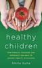 Книга Healthy Children : How Parents, Teachers and Community Can Help To Prevent Obesity In Children