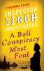 Книга Inspector Singh Investigates: A Bali Conspiracy Most Foul : Number 2 In Series