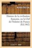 Книга Histoire De La Civilisation Francaise, Ou La Clef De l'Histoire De France