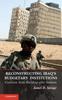 Книга Reconstructing Iraq's Budgetary Institutions : Coalition State Building After Saddam