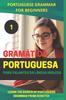 Книга Portuguese Grammar for Beginners : Learn the Basics of Grammar from Scratch : 1