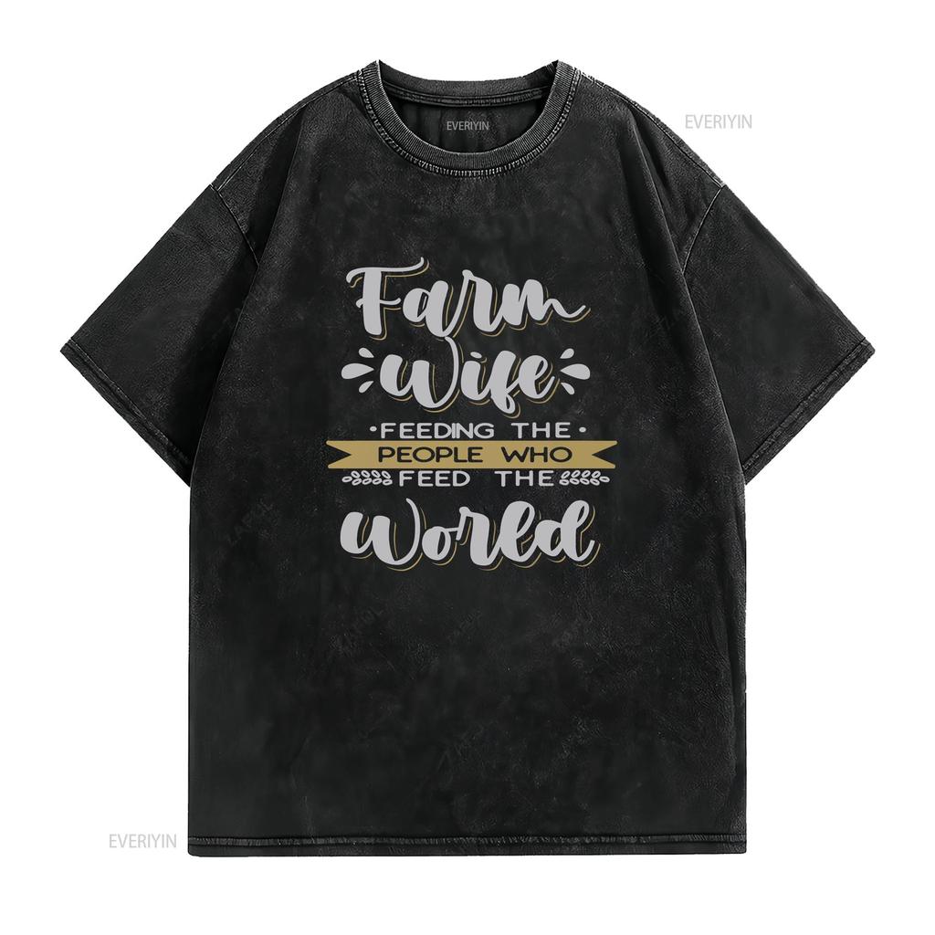 Farm Wife T Shirt Farmer Mom Feeding The People  vintage Washed Stylish Casual Breathable designer clothes graphic Soft homme
