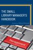 Книга The Small Library Manager's Handbook