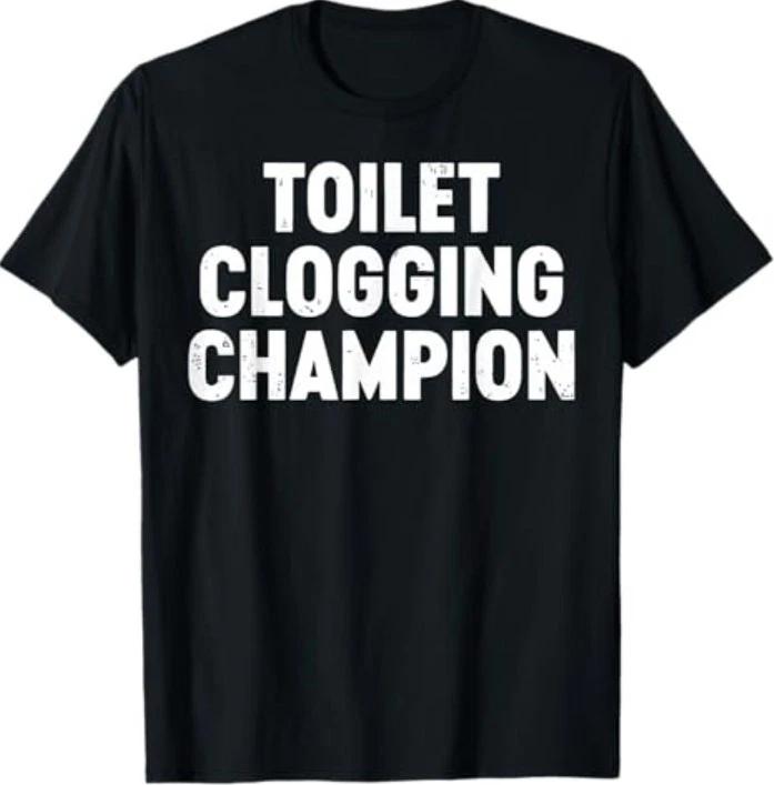Toilet Clogging Champion T-Shirt