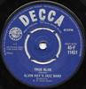 7inch Record ALVIN ROY - True Blue 45F11451 Decca 1962 UK Jazz Used