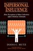 Книга Impersonal Influence : How Perceptions of Mass Collectives Affect Political Attitudes