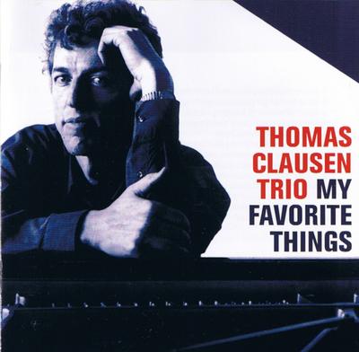 CD THOMAS CLAUSEN TRIO, THOMAS CLAUSEN - My Favorite Things  STUCD01242 Stunt Records 2002 Дания Джаз Б/у