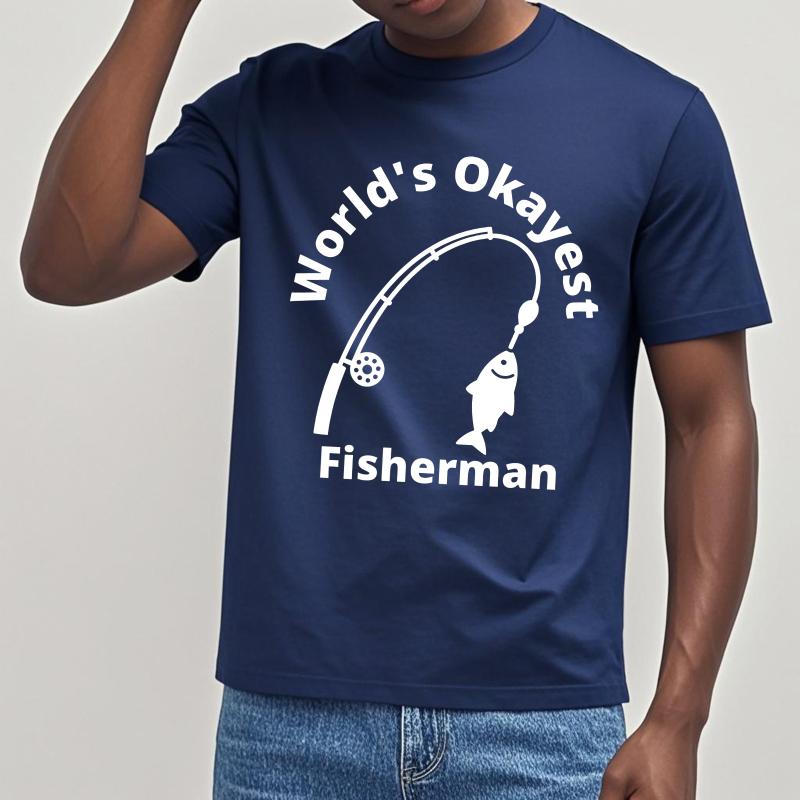 Cotton Summer For Her Tshirt Worlds Okayest Fisherman With Fishing Rod And Fish Short Sleeve New Arrived ONeck Tees