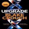 Upgrade by Blake Crouch Hardback Book 9781529045352