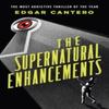 The Supernatural Enhancements by Edgar Cantero Paperback Book 9780091956479