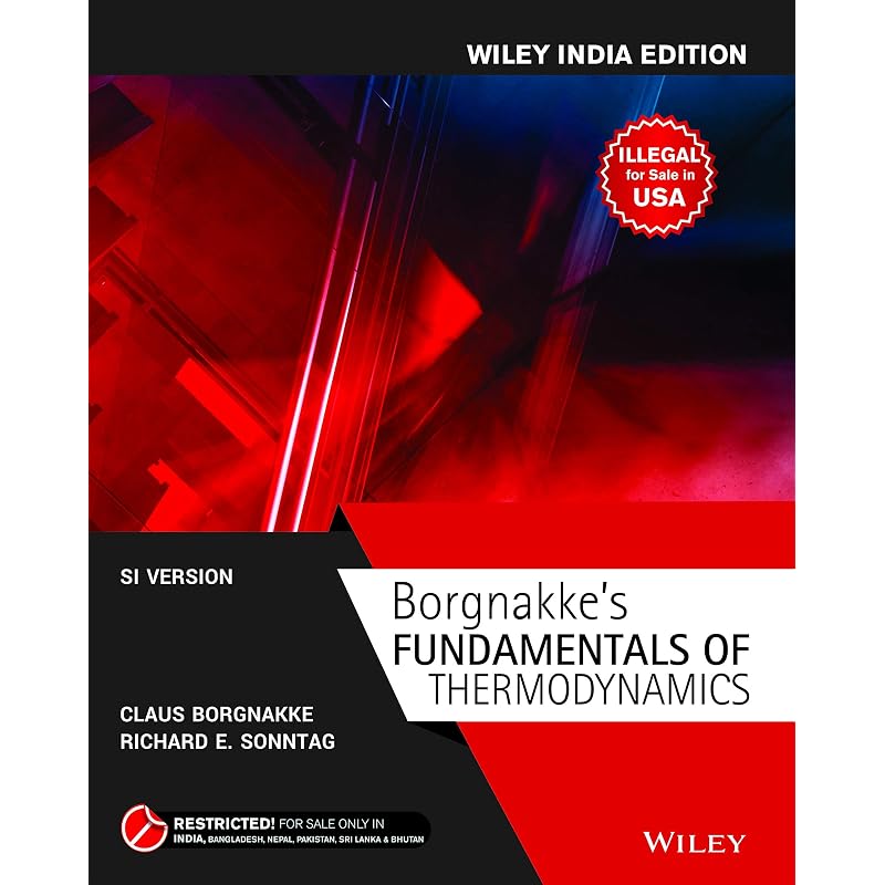 Borgnakke' Fundamentals of Thermodynamics, SI Version, Wiley India Edition