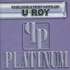 CD U ROY - Platinum: Greatest Hits LEECD005 Attack/Lee 1975 UK Reggae, Ska & Dub Used