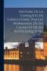 Книга Histoire De La Conquete De L'Angleterre, Par Les Normands, De Ses Causes Et De Ses Suites Jusqu'a No