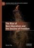 Книга The Rise of Neo-liberalism and the Decline of Freedom