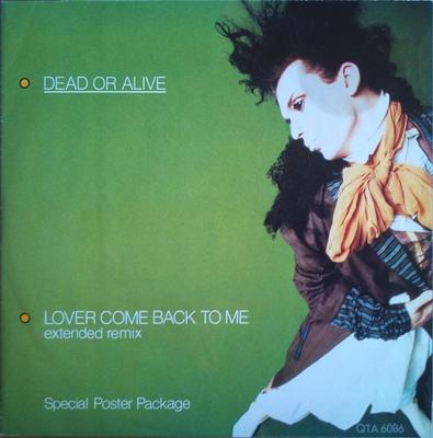 7-дюймовая пластинка DEAD OR ALIVE - Lover Come Back To Me (Расширенный Rem A6086 Эпический 1985 Великобритания Танцевальная и Электронная Б/У