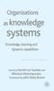 Книга Organizations As Knowledge Systems : Knowledge, Learning and Dynamic Capabilities