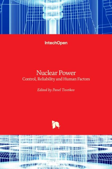The Nuclear Power : Control, Reliability and Human Factors Book