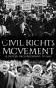The Civil Rights Movement : A History from Beginning To End Book