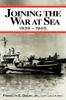 Книга Joining the War At Sea 1939-1945 : A Destroyer's Role In World War II Naval Convoys and Invasion Landings