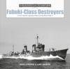 Книга Fubuki-Class Destroyers : In the Imperial Japanese Navy During World War II