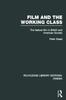 Книга Film and the Working Class : The Feature Film In British and American Society