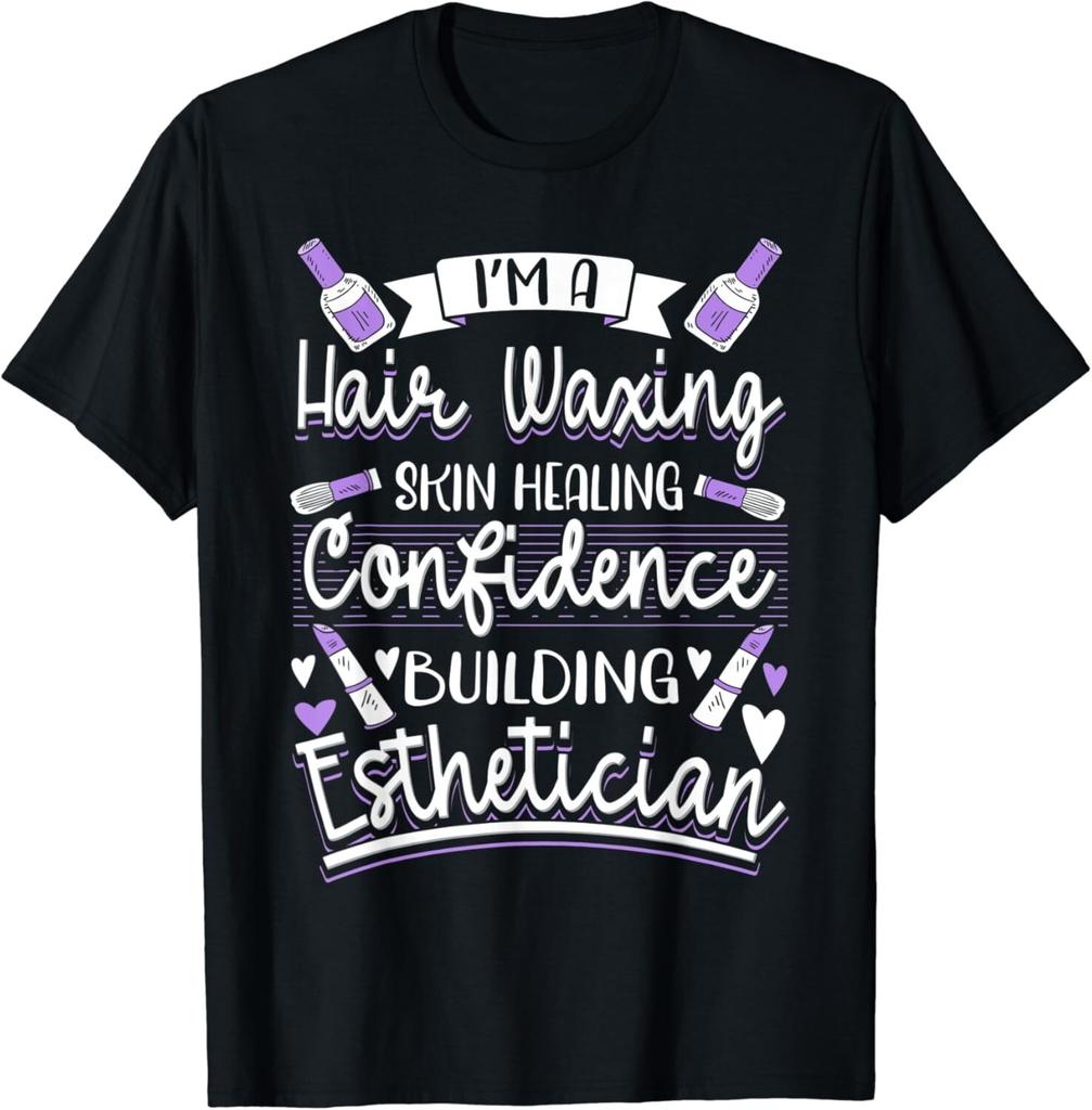 Esthetician Aesthetician Cosmetology Tee Shirts Gift Unisex T-Shirt Mens Womens Tees Top