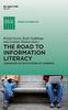 Книга The Road To Information Literacy : Librarians As Facilitators of Learning