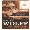 Old School by Tobias Wolff Paperback Book 9780747574651