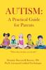 The Autism : A Practical Guide for Parents Book