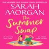 The Summer Swap by Sarah Morgan Paperback Book 9781848459212