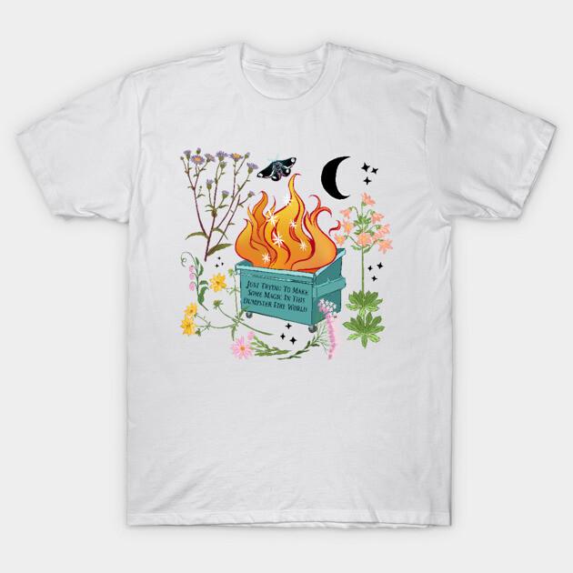 Asian Size Men Black Print T-shirt Just Trying To Make Some Magic In This Dumpster Fire World No-Cut Print Cotton Tshirt