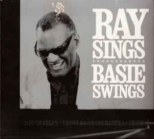 CD RAY CHARLES - Ray Sings, Basie Swings CCD300262 Hear Music 2006 US Blues Used