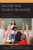 The Teacher and Student Behaviors : Keys To Success In Classroom Instruction Book