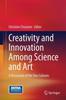 The Creativity and Innovation Among Science and Art : A Discussion of the Two Cultures Book