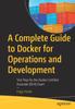 Книга A Complete Guide To Docker for Operations and Development : Test-Prep for the Docker Certified Associate (DCA) Exam